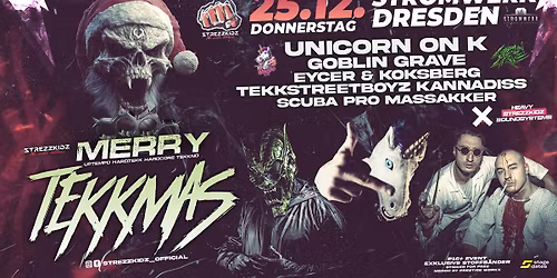 25.12. | Strezzkidz pres. MERRY TEKKMAS - Stromwerk Dresden