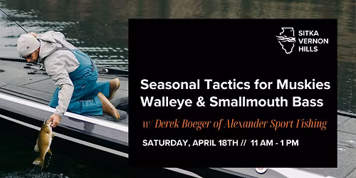 Seasonal Tactics for Muskies Walleye & Smallmouth Bass