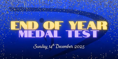 End of Year Medal Test 2025