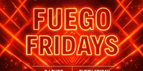 Fuego Fridays - Bank Holiday Special