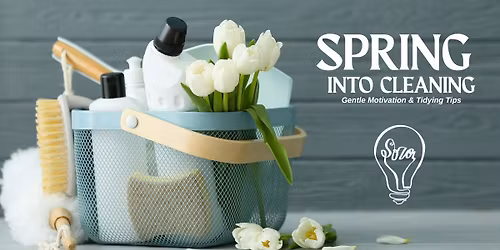Spring Into Cleaning Workshop