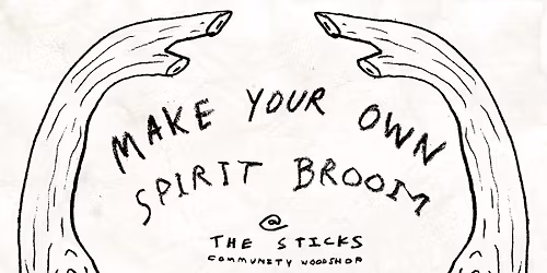 Make Your Own Spirit Broom 2- Days