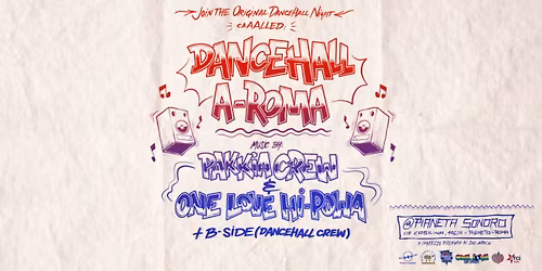 \ud83d\udcfb \ud83c\udfb6 DANCEHALL A-ROMA montly event \/\/ 14.03 @PianetaSonoro