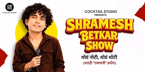 Shramesh Betkar Show-Thoda Naughty, Thoda Thoughty