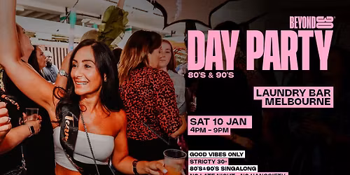 Beyond 30 Presents... Daytime Clubbing | Melbourne \ud83c\udf89