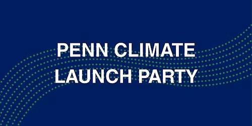 Penn Climate Launch Party
