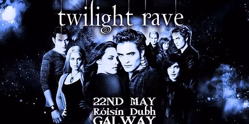 TWILIGHT RAVE (Galway)