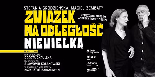 Zwi\u0105zek na odleg\u0142o\u015b\u0107 niewielk\u0105 - spektakl