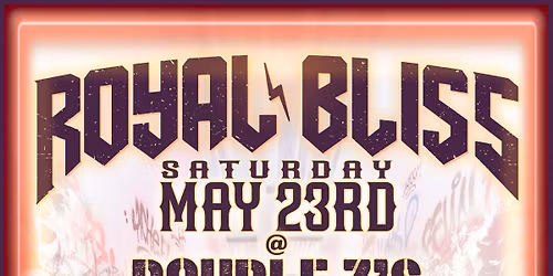 Royal Bliss w special guests Skarlett Roxx, Luke Thomas and Tailor Lynn
