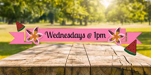 Wednesdays at 1pm