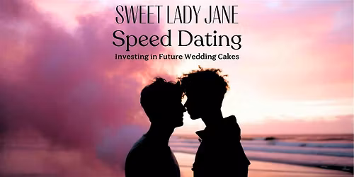 Sweet Lady Jane Speed Dating