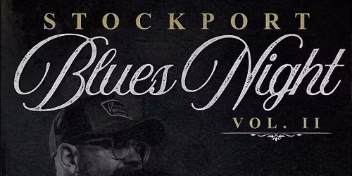 Stockport Blues Night Vol II - Ross Harding, John W Doyle, +1 Artist TBA &amp; Andy Preston