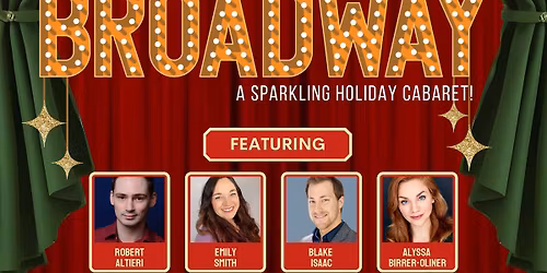 Christmas on Broadway - A Sparkling Holiday Cabaret!