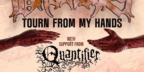 Brotality TOURN FROM MY HANDS SUMMER 2026 with Quantifier