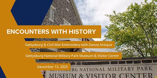 Encounters with History: Civil War Embroidery