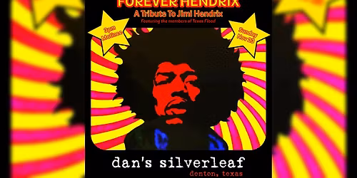 Forever Hendrix: A Tribute To Jimi Hendrix - Live at Dan's Silverleaf