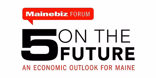 Mainebiz Five On The Future Forum 2026