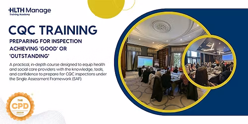 CQC Training: Preparing for Inspection - Achieving 'Good' or 'Outstanding'