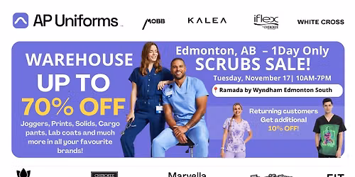 Warehouse Scrubs Sale \u2013 Edmonton, AB \u2013 1 Day Only