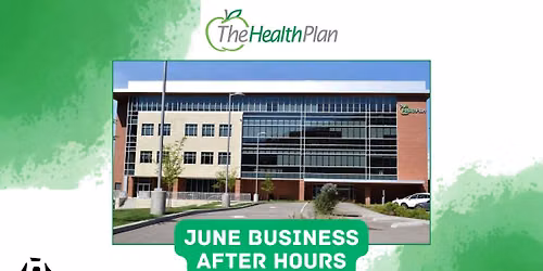 June Business After Hours at The Health Plan