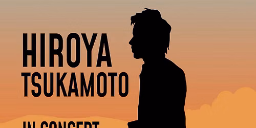 Summer Concert Series: Hiroya Tsukamoto