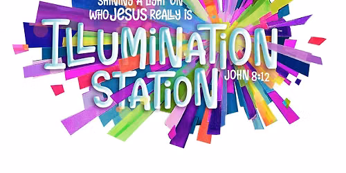 Vacation Bible School "Illumination Station: Shining a Light On Who Jesus Is"
