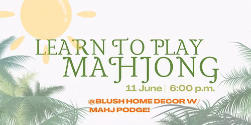 Mahj 101! on 6\/11 at Blush Home Decor in Belleville with Mahj Podge