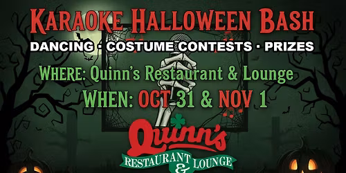 HALLOWEEN PARTY (there are TWO) at QUINN'S Restaurant & Lounge