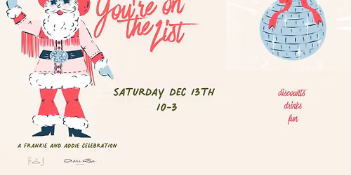 You're On The List! * A Frankie and Addie Celebration! 