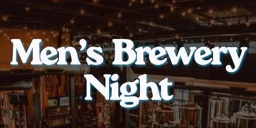 Men's Brewery Night