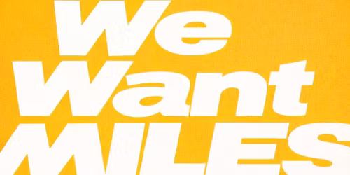 We want Miles