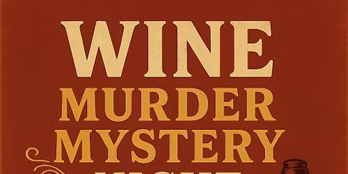 Murder Mystery Nights Every 3rd Friday 6pm