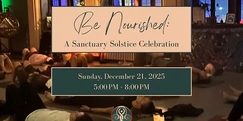 Be Nourished: A Sanctuary Solstice Celebration
