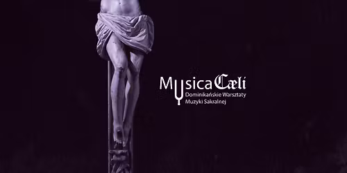 Dominika\u0144skie Warsztaty Muzyki Sakralnej | Musica Caeli