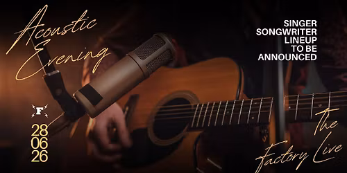 AN EVENING OF ACOUSTIC \/\/ WORTHING \/\/ 28.06.2026