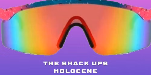 FREE SHOW: The Shack Ups\/Holocene\/Jfbrontosaurus