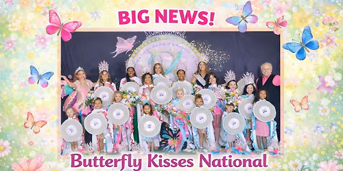 2027 Butterfly Kisses National Pageant 