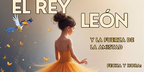 El Rey Le\u00f3n y la fuerza de la Amistad 