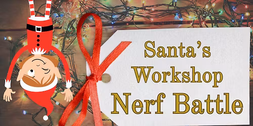 Santa's Workshop Nerf Battle