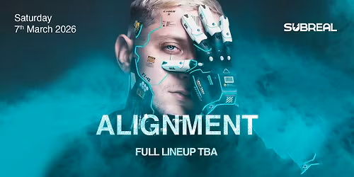 Subreal presents ALIGNMENT, AMBER BROOS +more tba at SKY VENUE, Thessaloniki
