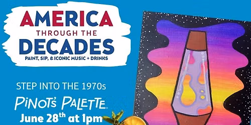 Paint and Sip: America through the Decades, I Love Lava