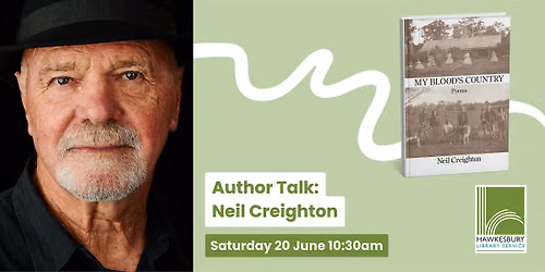 AUTHOR TALK - Neil Creighton: My Blood's Country