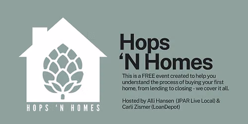 Hops 'N Homes First Time Homebuyer Class