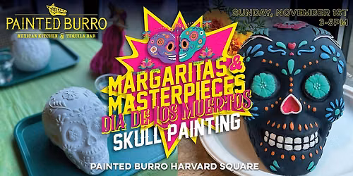 Margaritas & Masterpieces at The Painted Burro Harvard Square