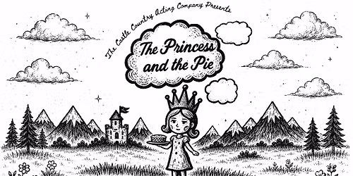 CCAC Presents: The Princess and the Pie!