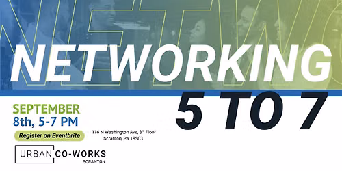 Scranton NETWORKING 5 To 7 - September 2026