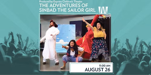 The Adventures of Sinbad the Sailor Girl Produced by Express Children\u2019s Theatre