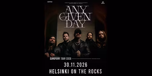 TuskaLive: ANY GIVEN DAY (GER), 30.11.2026, On The Rocks, Helsinki