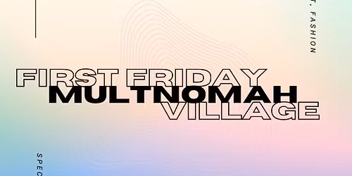Multnomah Village First Friday June