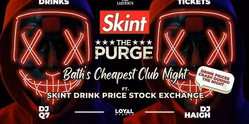 Skint Mondays - The Purge 2026! \/\/ Bath's Cheapest Club Night \/\/ ft. Skint Drink Exchange \/\/ 99p Drinks \/\/ 99p Tickets